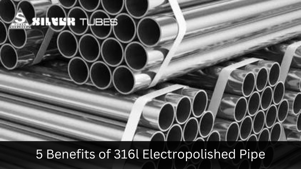 5 Benefits of 316l Electropolished Pipe