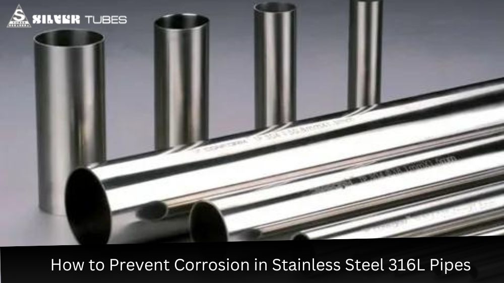 How to Prevent Corrosion in Stainless Steel 316L Pipes