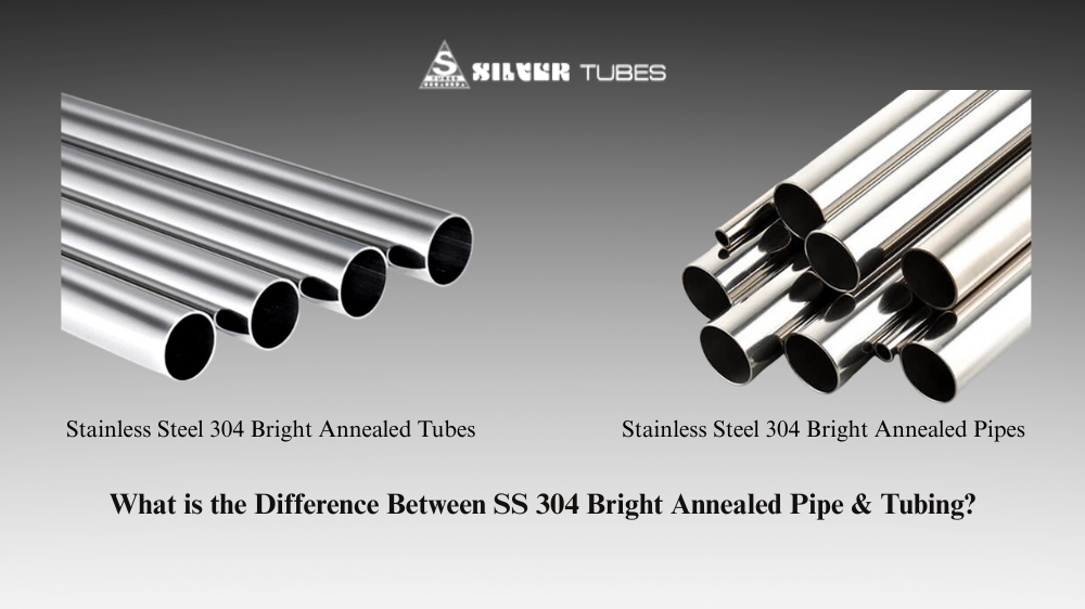 Stainless Steel 304 Bright Annealed Pipes & tubes